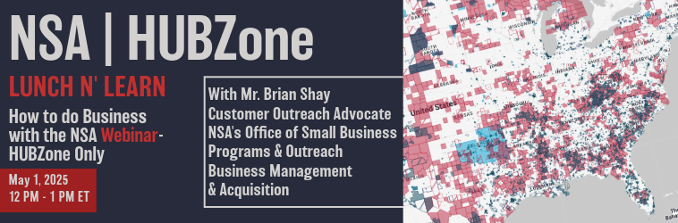 NSA HUBZone Lunch n’ Learn – How to do Business with the NSA | Complimentary Webinar