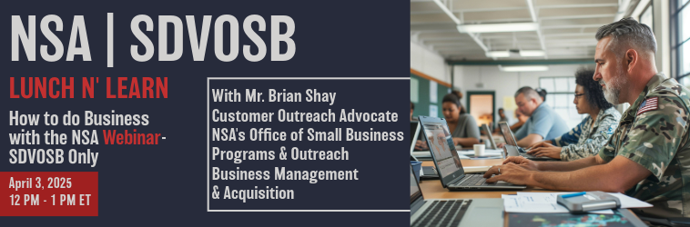 NSA SDVOSB Lunch n’ Learn – How to do Business with the NSA | Complimentary Webinar